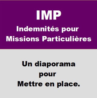 Diaporama Mise en place des Indemnités pour Missions Particulières