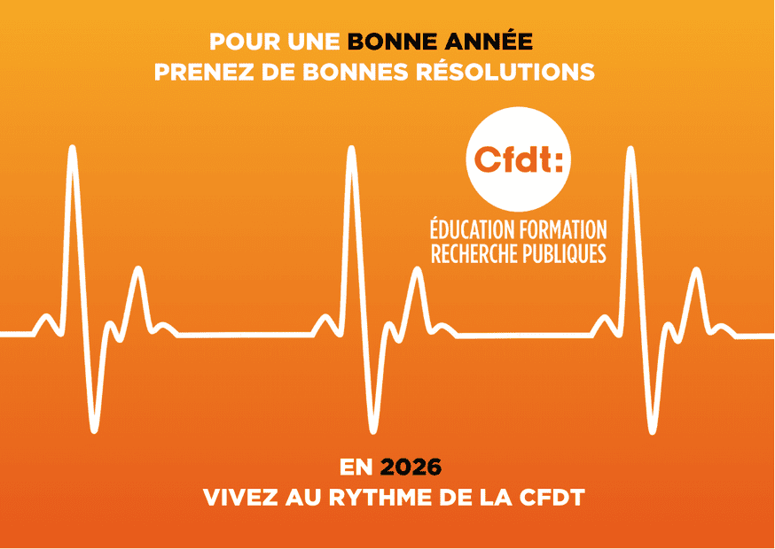 En haut : Pour une Bonne Année, prenez de bonnes résolutions CFDT Éducation Formation Recherche Publiques Au milieu : un tracé d'électrocardiogramme régulier En bas : En 2026, vivez au rythme de la CFDT