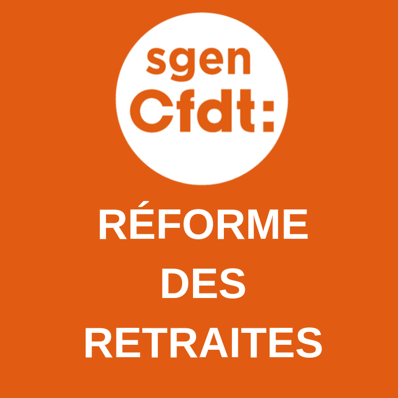 Réforme des retraites - SGEN-CFDT Éducation Formation Recherche ...