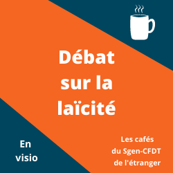 Cafés du Sgen-CFDT de l'étranger : Débat laïcité