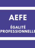 égalité professionnelle AEFE