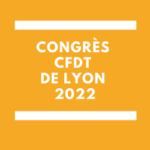 Congrès CFDT de Lyon 2022