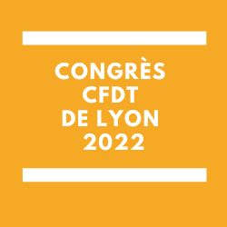 Congrès CFDT de Lyon 2022