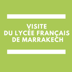 Visite du Lycée Français de Marrakech