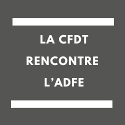 CFDT rencontre ADFE