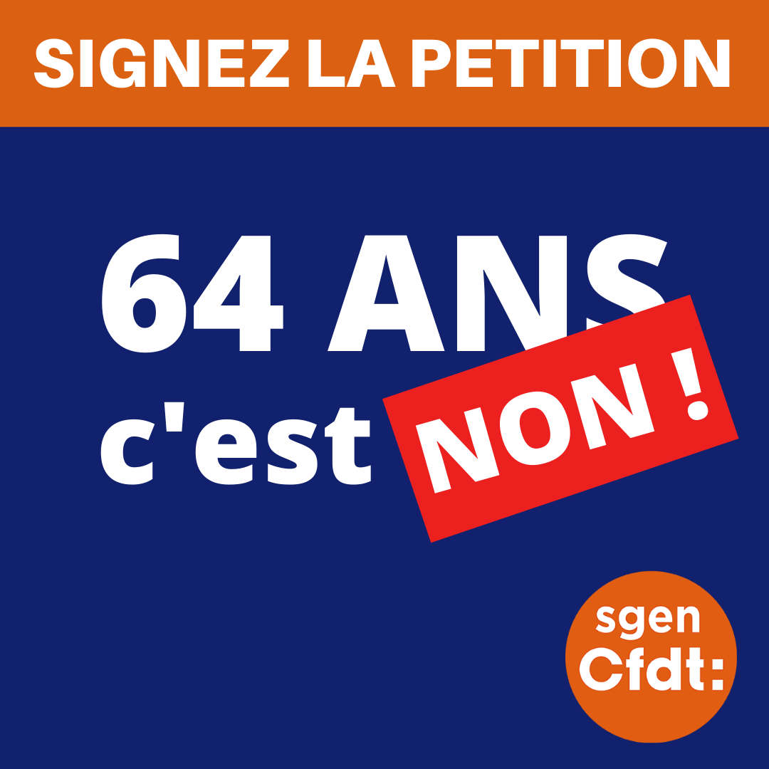 Petition La Retraite Ans C Est Non Sgen Cfdt Bretagne Breizh